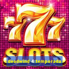 deadwind 4 temporada